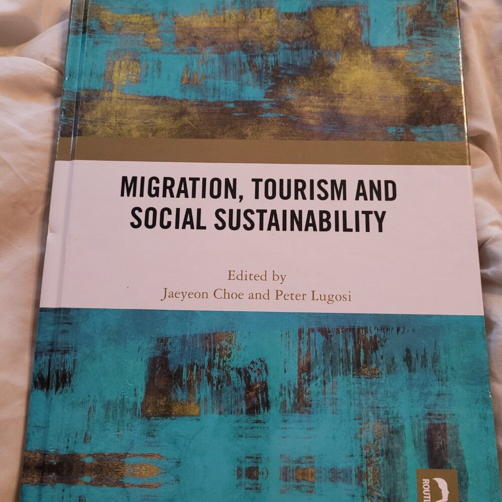 Migration Tourism and Social Sustainability Jaeyeon Choe Hardcover routledge